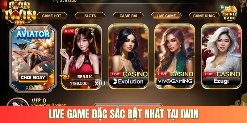 Live game đặc sắc bật nhất tại iWin